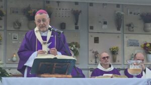 “Nulla si perde di quanto Dio ci dà. I nostri morti sono nelle mani di Dio”